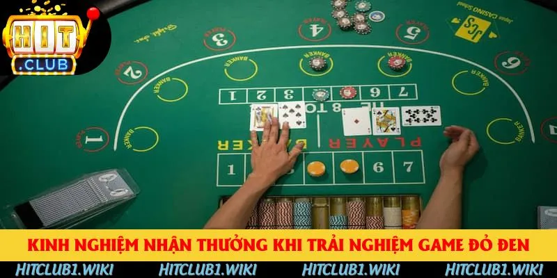 Kinh nghiệm nhận thưởng khi trải nghiệm game đỏ đen