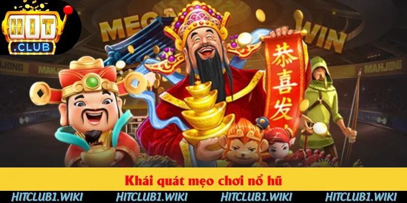 Khái quát mẹo chơi nổ hũ