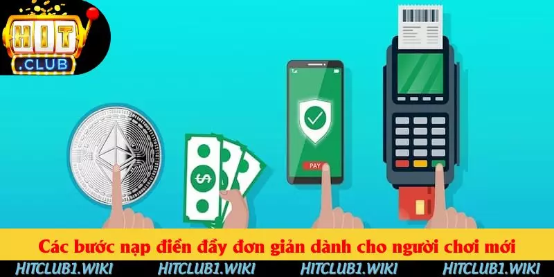 Các bước nạp tiền đầy đơn giản dành cho người chơi mới Các bước nạp tiền đầy đơn giản dành cho người chơi mới