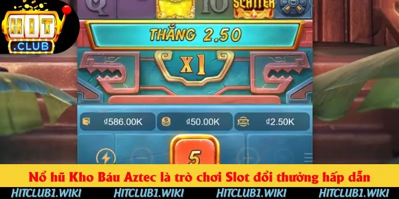 Nổ hũ Kho Báu Aztec là trò chơi Slot đổi thưởng hấp dẫn