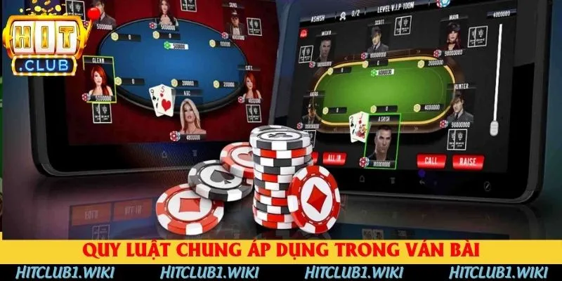 Quy luật chung áp dụng trong ván bài