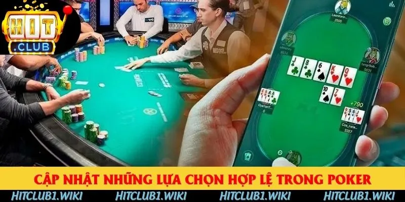 Cập nhật những lựa chọn hợp lệ trong Poker