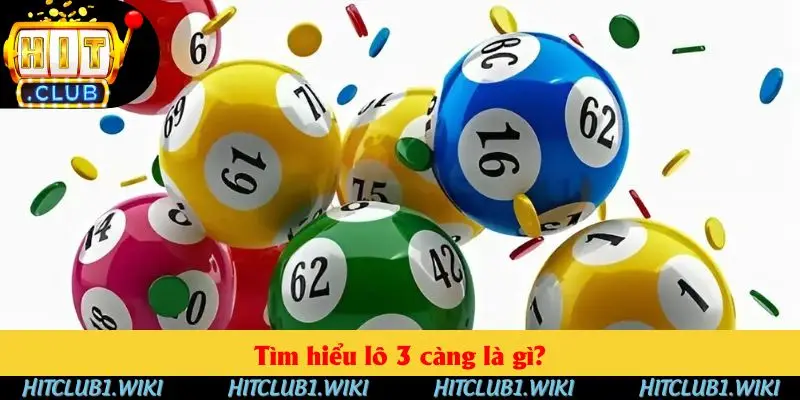 Tìm hiểu tổng quan về lô 3 càng