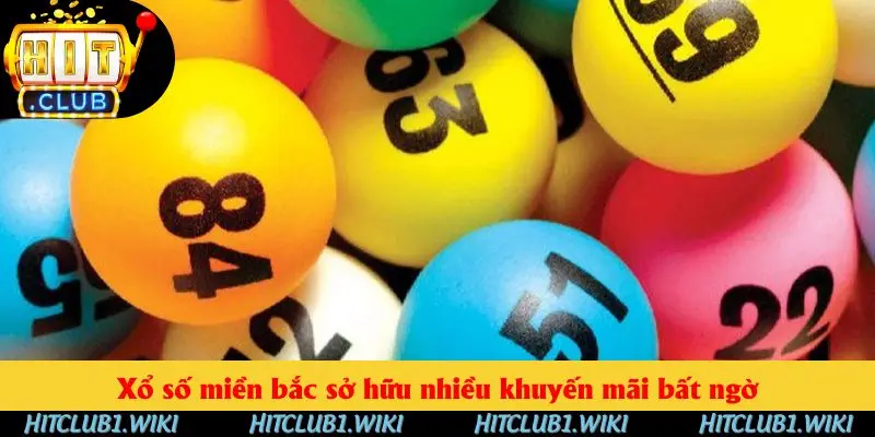 Xổ số miền Bắc sở hữu nhiều khuyến mãi bất ngờ